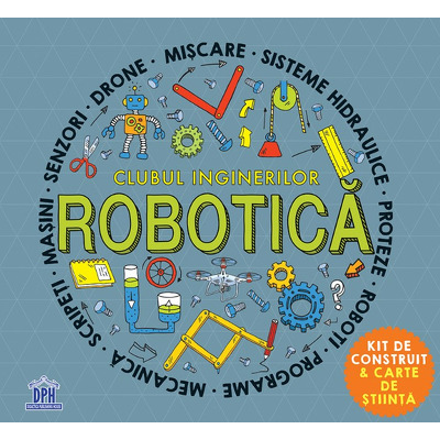 Clubul inginerilor. Robotica