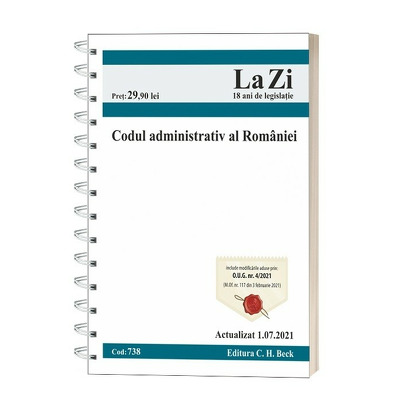 Codul administrativ al Romaniei. Cod 738. Actualizat la 1.07.2021