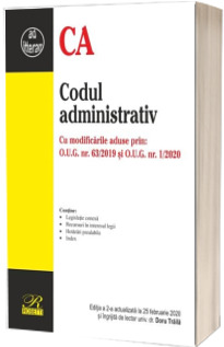Codul administrativ. Editia a 2-a actualizata la 25 februarie 2020