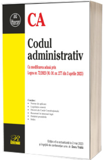 Codul administrativ. Editia a 6-a actualizata la 2 mai 2023