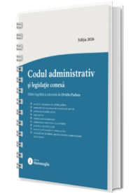 Codul administrativ si legislatie conexa. Actualizat la 8 ianuarie 2026 - spiralat