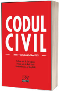 Codul civil. Editia a 9-a actualizata la 15 mai 2023