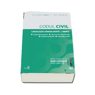 Codul civil. Legislatie consolidata si index: septembrie 2018