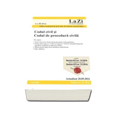 Codul civil si Codul de procedura civila. Actualizat la 20.09.2016. Cod 618 - Editie coordonata de Flavius-Antoniu Baias