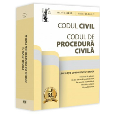 Codul civil si Codul de procedura civila: martie 2025