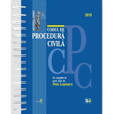 Codul de procedura civila 2019 EDITIE SPIRALATA, tiparita pe hartie alba, coperta cartonata