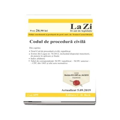 Codul de procedura civila. Cod 699. Actualizat la 5.09.2019