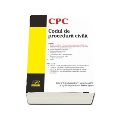 Codul de procedura civila. Editia a 16-a actualizata la 17 septembrie 2019
