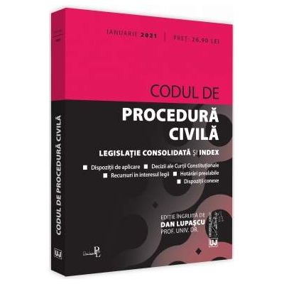 Codul de procedura civila: IANUARIE 2021