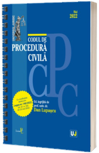 Codul de procedura civila MAI 2022 (editie spiralata)