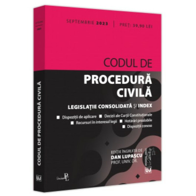 Codul de procedura civila, septembrie 2023