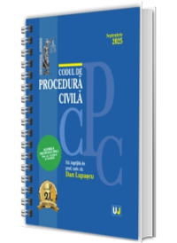 Codul de procedura civila Septembrie 2025. EDITIE SPIRALATA, tiparita pe hartie alba
