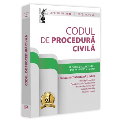 Codul de procedura civila: septembrie 2025. Editie tiparita pe hartie alba