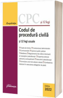 Codul de procedura civila si 12 legi uzuale. Actualizat la 15 februarie 2022