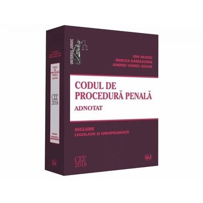 Codul de procedura penala adnotat. Include legislatie si jurisprudenta