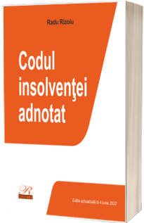 Codul insolventei adnotat. Editia a 2-a actualizata la 4 iunie 2022
