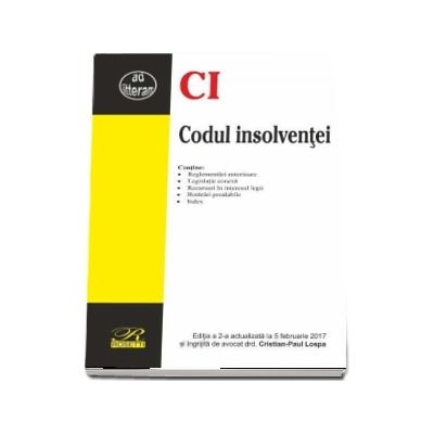 Codul insolventei. Editia a II-a, actualizata la 5 februarie 2017