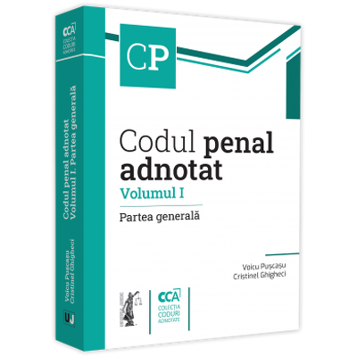 Codul penal adnotat. Volumul I. Partea generala