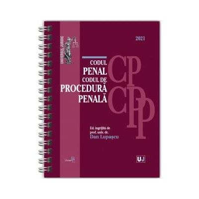 Codul penal si Codul de procedura penala 2021 - Editie spiralata