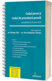 Codul penal si Codul de procedura penala, actualizate la 25 iulie 2023