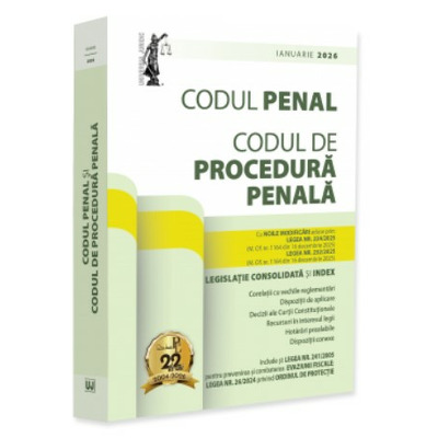 Codul penal si Codul de procedura penala: ianuarie 2026