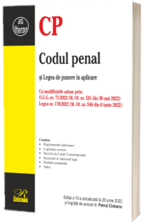 Codul penal si Legea de punere in aplicare. Editia a 10-a actualizata la 26 iunie 2022