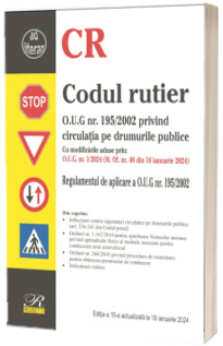 Codul rutier. Editia a 15‐a actualizata la 18 ianuarie 2024