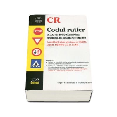 Codul rutier. Editia a VIII-a actualizata la 1 noiembrie 2019