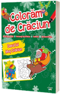Coloram de Craciun. Darul lui Mos Craciun Coloram de Craciun. Darul lui Mos Craciun