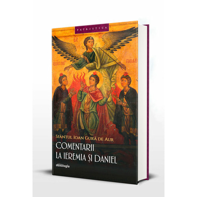Comentarii la Ieremia si Daniel