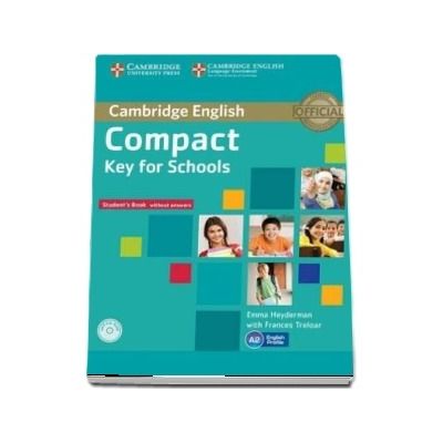Compact Key for Schools Student's Book without Answers with CD-ROM