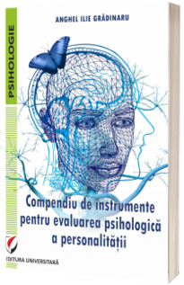 Compendiu de instrumente pentru evaluarea psihologica a personalitatii