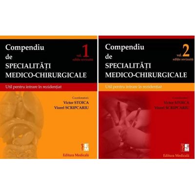 Compendiu de specialitati medico-chirurgicale, pentru REZIDENTIAT 2019. Volumele 1 si 2