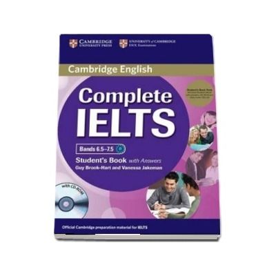 Complete IELTS Bands 6.5-7.5 Student s Pack (Student s Book with Answers with CD-ROM and Class Audio CD)