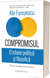 Compromisul. O istorie politica si filozofica