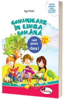 Comunicare in limba romana. Caiet pentru clasa I - Semestrul 1 (Olga Paraiala)
