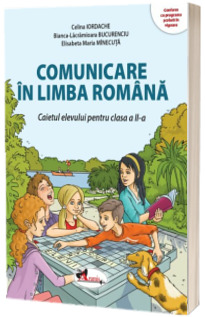 Comunicare in limba romana. Caietul elevului pentru clasa II-a