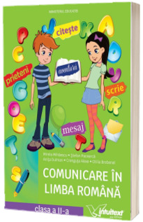 Comunicare in Limba Romana. Manual pentru clasa a II-a