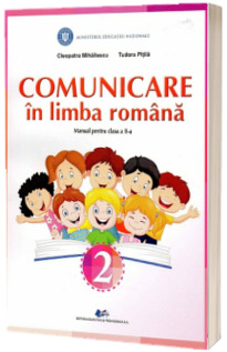 Comunicare in limba romana, manual pentru clasa a II-a (Tudora Pitila si Cleopatra Mihailescu)