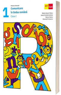 Comunicare in Limba Romana - Manual pentru clasa I