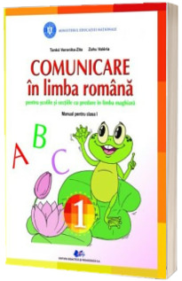 Comunicare in limba romana pentru scolile si sectiile cu predare in limba maghiara, manual pentru clasa I - Tanko Veronika