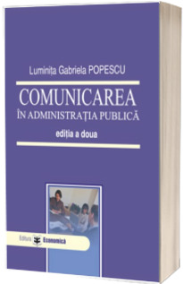 Comunicarea in administratia publica, editia a II-a