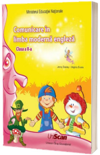 Comunicarea in limba moderna engleza. Manual pentru clasa a II-a