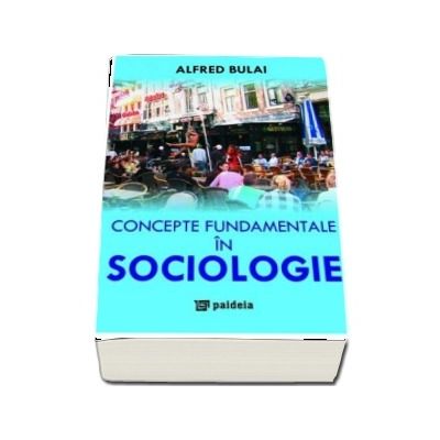 Concepte fundamentale in sociologie