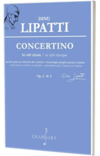 Concertino in stil clasic pentru pian si orchestra de camera. Op. 3 - B. 9 Concertino in stil clasic pentru pian si orchestra de camera. Op. 3 - B. 9