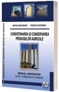 Conditionarea si conservarea produselor agricole