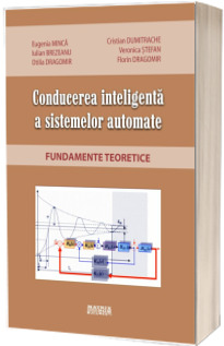 Conducerea inteligenta a sistemelor automate. Fundamente teoretice