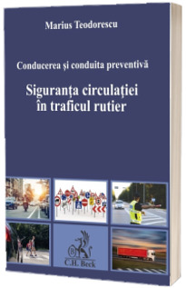 Conducerea si conduita preventiva. Siguranta circulatiei in traficul rutier