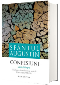 Confesiuni - Sfantul Augustin (Editie bilingva)