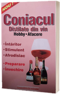 Coniacul. Intaritor, stimulent, afrodisiac